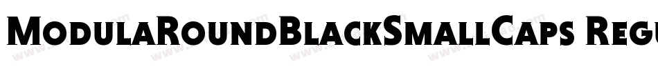 ModulaRoundBlackSmallCaps Regular字体转换